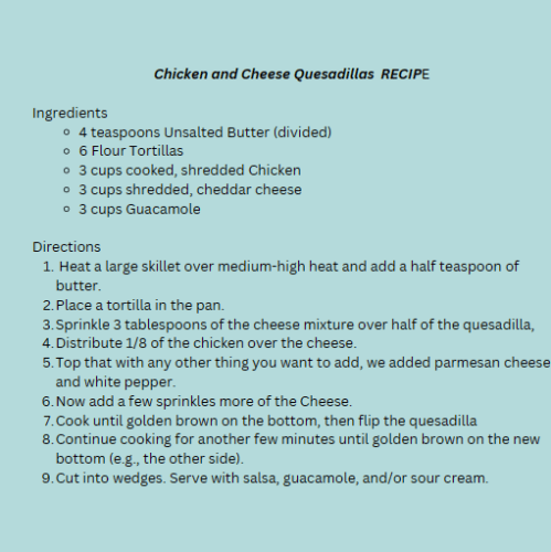 a recipe typed out  for the dish, "chicken and cheese Quesadillas" on a blue background 
